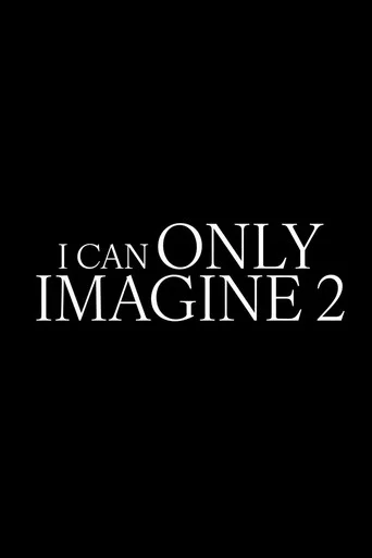 I Can Only Imagine 2 poster